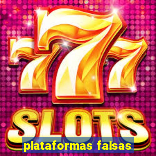 plataformas falsas